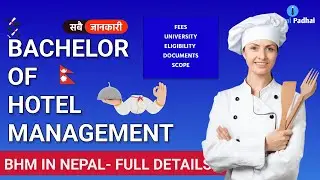 Hotel Management in Nepal | All Details | Bachelor of Hotel Management | Fees, Jobs,, Requirements |