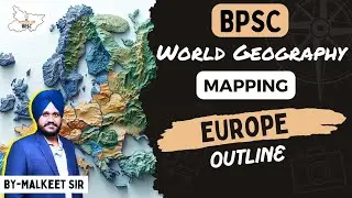 BPSC | World Geography Mapping | EUROPE - Outline | By Malkeet Sir