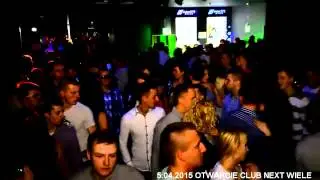 Wielkie Otwarcie Club Next Wiele- 5.04.2015 (mała sala)