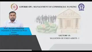 Lecture 13: Valuation of Fixed Assets - I
