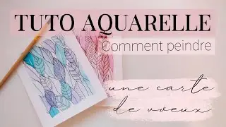 TUTO AQUARELLE Motif | Comment créer une carte de vœux à l'aquarelle