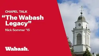 Chapel Talk @ Wabash: Nick Sommer '15 (20 Nov 2025)