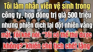 Ra đi tay trắng, tôi làm nhân viên vệ sinh trong công ty, đang lau kính thì nghe thấy tiếng cãi vã