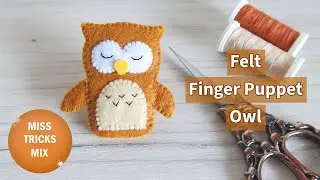 Adorable Owl Felt Finger Puppet | Felt Crafts | Kawaii Craft | Sewing Crafts.