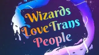 Wizards Love Trans People: a Holiday Cabaret!