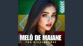 MEL&Ocirc; DE MAIANE
