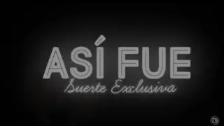 Asi Fue / Suerte Exclusiva