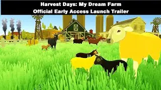 Harvest Days: My Dream Farm - Official Early Access Launch Trailer