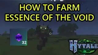 Hytale How to Get Essence of the Void. Essence of the Void Location Guide and Farm Method