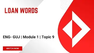 [GUJ-ENG-M1-T9] Loan Words