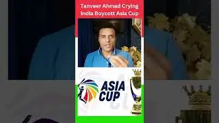 Tanveer Ahmad Crying India Boycott Asia Cup