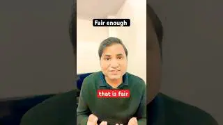 Use &ldquo;Fair Enough&rdquo; in English | Spoken English #englishlanguage #easyenglisheveryday #motivation