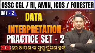 Data Interpretation Practice Set 2 | OSSC CGL, RI, AMIN, ICDS & Forester | Most Expected Questions