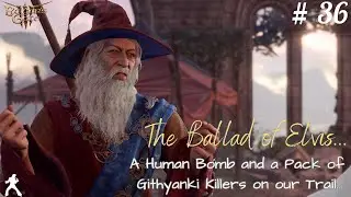 First Time playing BALDUR'S GATE 3 // 36 // A Human Bomb and a Pack of Killers on our Trail...