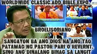 SANGAYON BA ANG DIOS NA ANG TAO PATAWAG NG PASTOR PARI O REVERNT SINO ANG DINALANG BIHAG SA LANGIT 