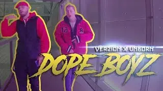 Ver2ion x Unborn - Dope Boyz (Official Video)