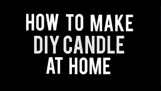 Eco Green S.T.E.P : DIY SCENTED CANDLES