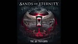 Sands Of Eternity Album: The Six Thousand Band from: Greece Genre: Power Metal Year: 2025