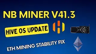 Майнинг Ethereum: обновление NBMiner V41.3 для Hive OS с исправлением стабильности для 100% #LHRUnlock ?