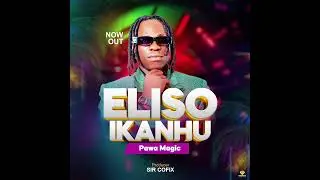 Eliso Ikanhu by Pawa Magic Star