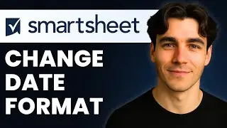 How to Change Date Format in Smartsheet (Tutorial 2026)