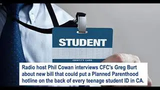 Phil Cowan talks with CFC about CA bill to give Planned Parenthood free advertising