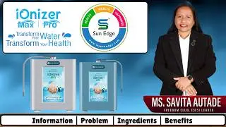 SunEdge Ionizer Max (11 Plates) Full Demo | Ms.Savita Autade