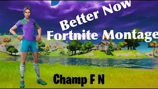 Post Malone - Better Now - Fortnite montage
