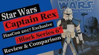 Hasbro Star Wars Black Series & HasCon 2017 Captain Rex Action Figure Review & Comparison! Clone War