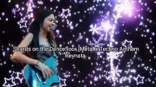 Shards on the Dancefloor [Metal x Techno Anthem] Reynata official video 