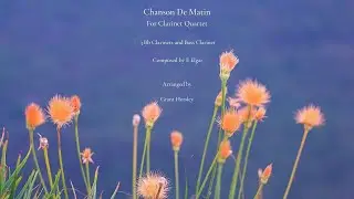Chanson de Matin. For Clarinet Quartet (3 Bb Clarinets and Bass Clarinet) E. Elgar/Arr Grant Horsley