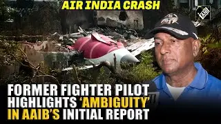 &ldquo;Certain areas of Ambiguity&rdquo; Former Fighter Pilot questions lack of clarity in AAIB probe report