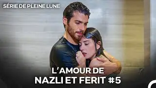 L&rsquo;Amour De Nazlı Et Ferit #5 - S&eacute;rie de Pleine Lune