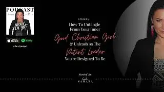 How To Stop Your Nice Inner Good Christian Girl Running Your Life & Business - #007