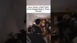 Lacy Stops A Fight From Happening in the Faze House