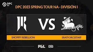 [ES] Shopify Rebellion vs 5RATFORCESTAFF &ndash; Game 2   DPC NA 2023 Spring Tour 2   Divisi&oacute;n I   D&iacute;a 6