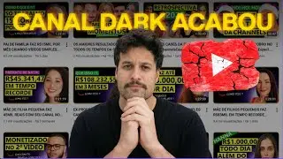 O Fim do Canal Dark no Brasil