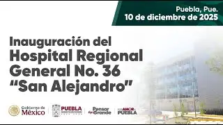 Inauguraci&oacute;n del Hospital San Alejandro del IMSS | 10 de dic 2025