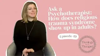 Ask a Psychotherapist: How does religious trauma syndrome show up in adults?