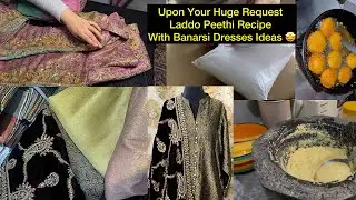 New Banarsi Designs || Parcel Opening || Ap Ke Bharpoor Farmaish P Laddo Peethi Ke Recipe 