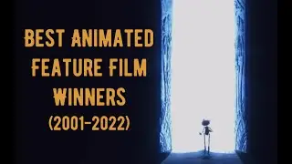 Academy Award Winners for Best Animated Feature Film (2001-2022)