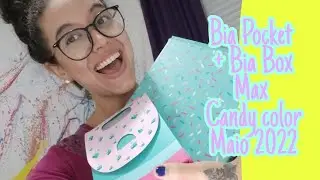 Unboxing Bia Box Max + Bia Pocket edição Candy Color Maio 2022- Uma das mais recheadas !