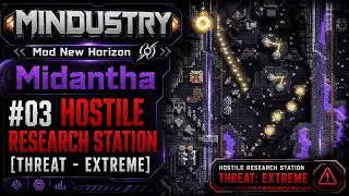 [MINDUSTRY] Mod New Horizon - Midantha #03 Hostile Research Station [Threat - Extreme]