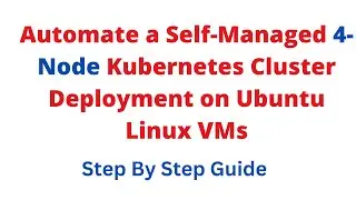 How To Automate The Deployment of Kubernetes Cluster (Self-Managed) Using Terraform & Ansible