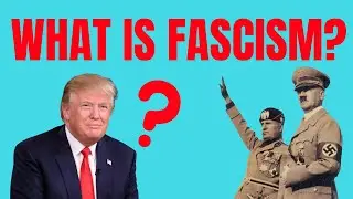 What is Fascism? Fascism Explained