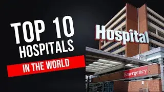 ТОП-10 больниц мира || Лучшие больницы 🏥🌍