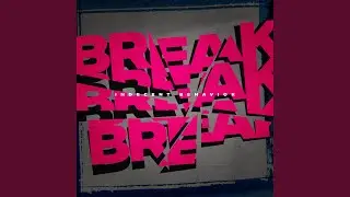 Break Break Break