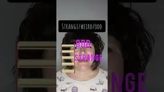 Vocabulary: Strange, Weird, Odd