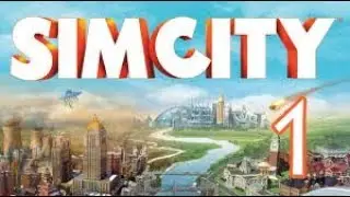 SimCity 2013 w/ Dad 1080p! PC