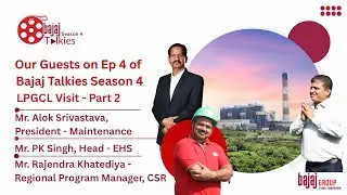 Ep 4 of Bajaj Talkies S4 | #Part2 of Exclusive Visit to LPGCL - Bajaj Energy's Largest Power Plant!